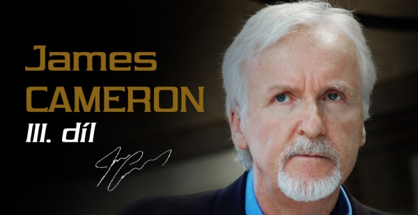 Nejúspěšnější režisér James Cameron se filmu naučil sám III. díl