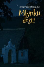 Mlýnku dost!