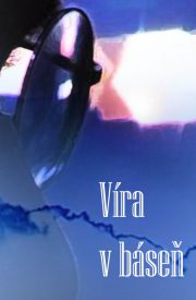 Víra v báseň